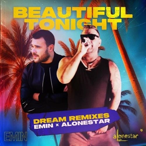 Beautiful Tonight (Dream Remix)