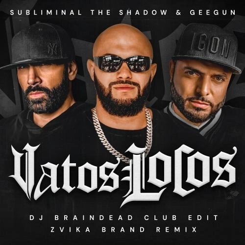 Vatos Locos (ידיים באוויר) (Dj Braindead Club Edit)