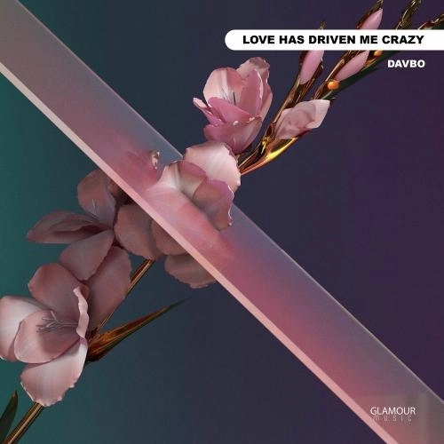 Love Has Driven Me Crazy