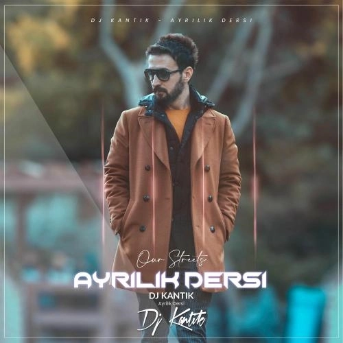 Ayrilik Dersi (Our Streets Version)