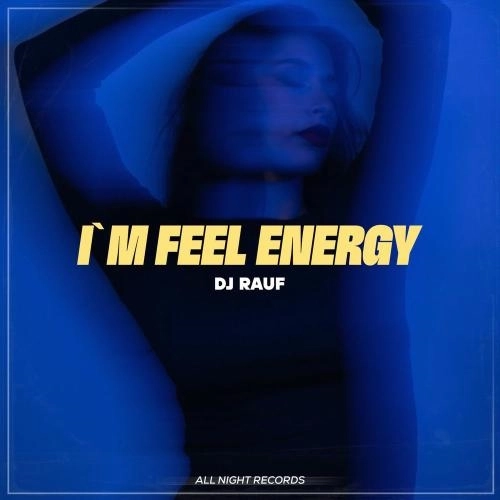 I’m Feel Energy