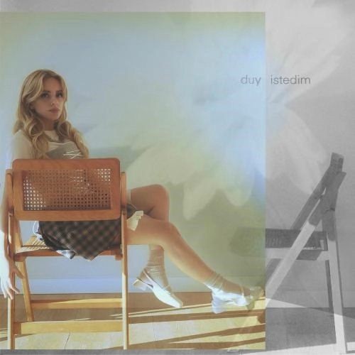 Duy İstedim