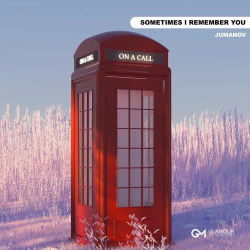 Sometimes I Remeber You