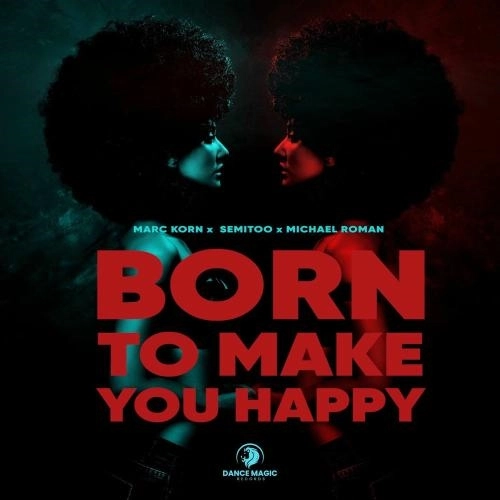 Born To Make You Happy