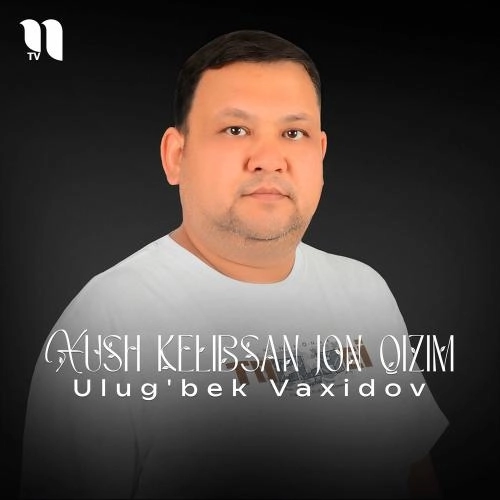 Xush Kelibsan Jon Qizim