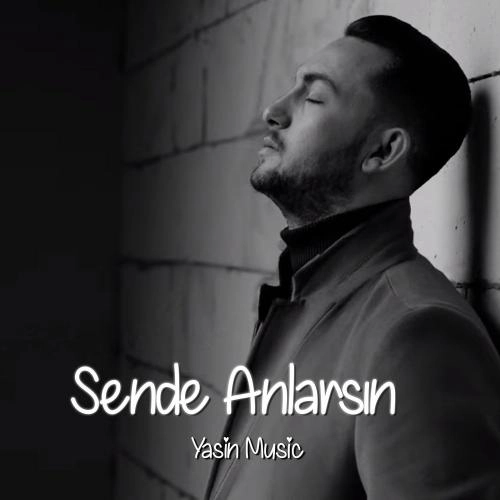 Sende Anlarsın