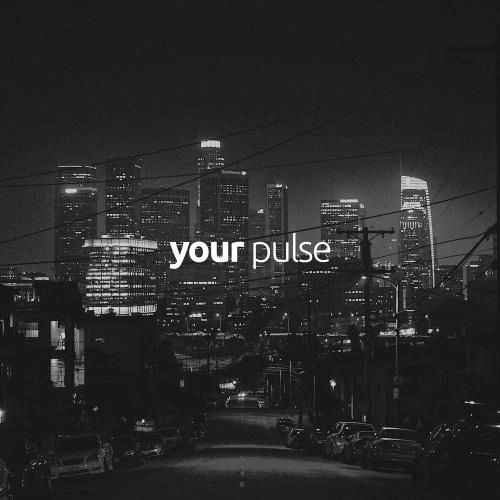 Your Pulse