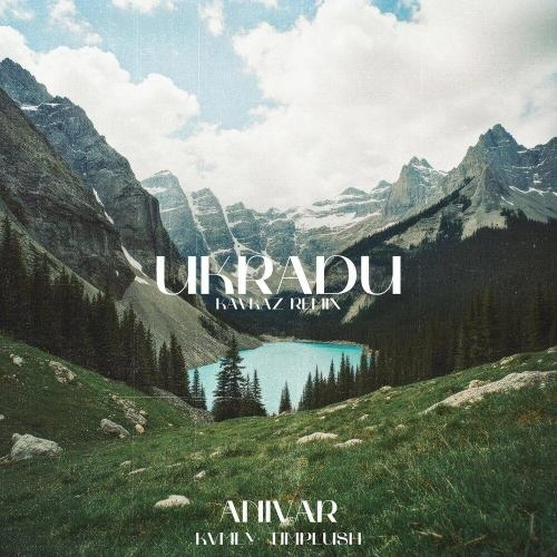 Ukradu (Kavkaz Remix)