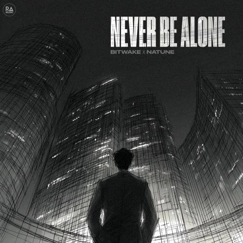 Never Be Alone
