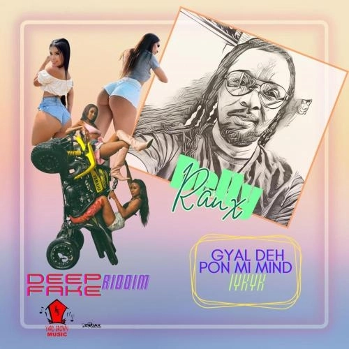 Gyal Deh Pon Mi Mind