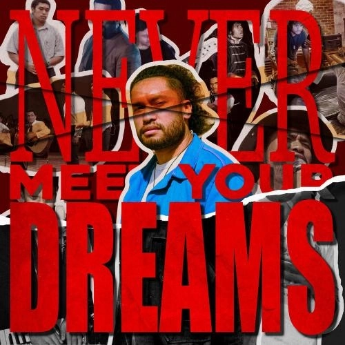 Never Meet Your Dreams