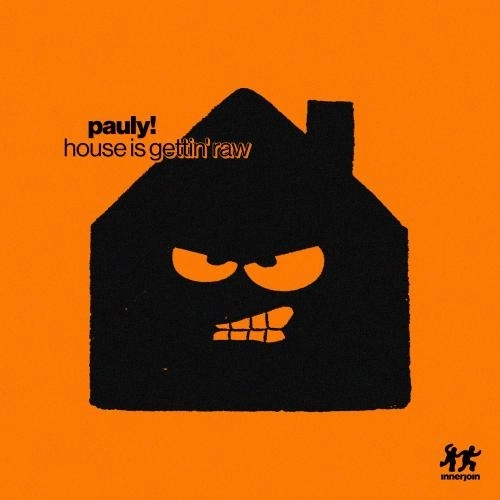 House Is Gettin' Raw