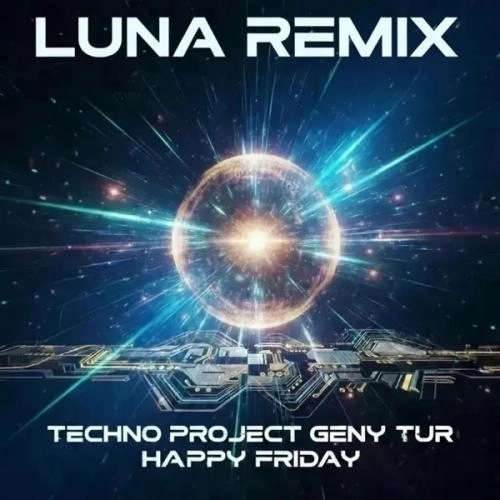 Luna (Happy Friday Remix)