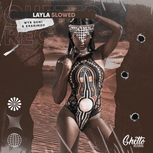 Layla (Slowed)