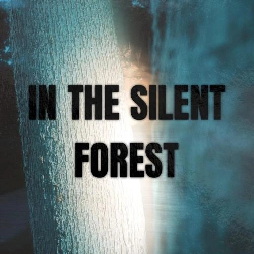 In The Silent Forest