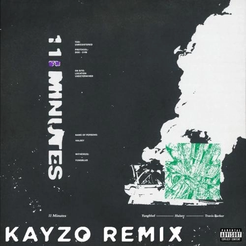 11 Minutes (feat. Travis Barker) [Kayzo Remix]