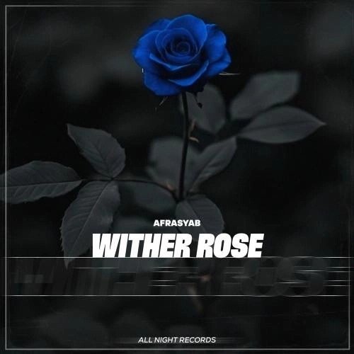 Wither Rose
