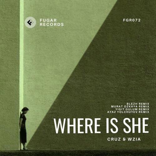 Where Is She (Yigit Gulum Remix)