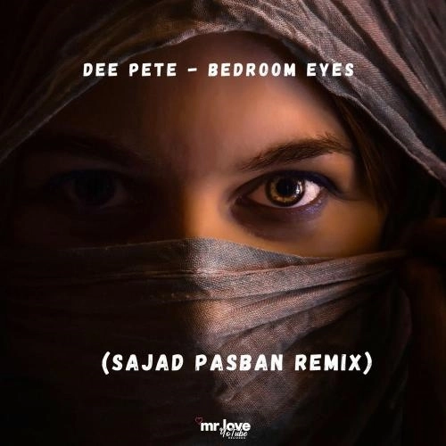 Bedroom Eyes (Sajad Pasban Remix)