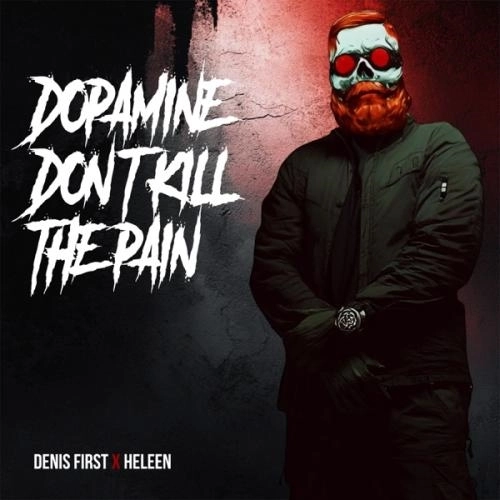 Dopamine Don't Kill The Pain