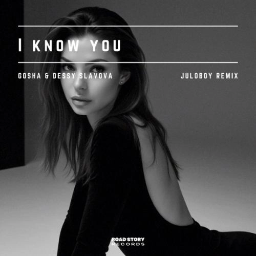 I Know You (Juloboy Remix)
