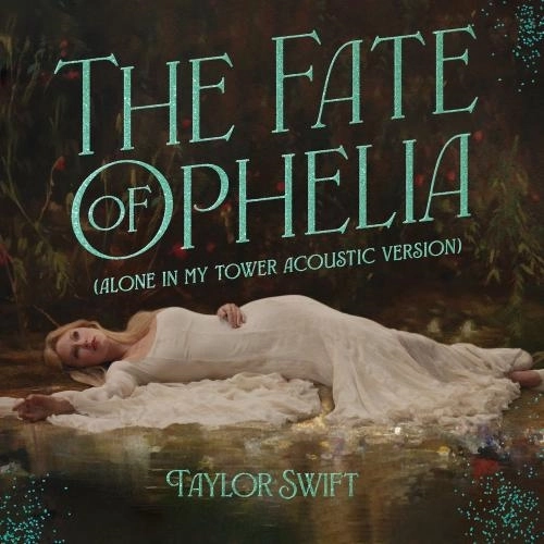 The Fate Of Ophelia (Alone In My Tower Acoustic Version)