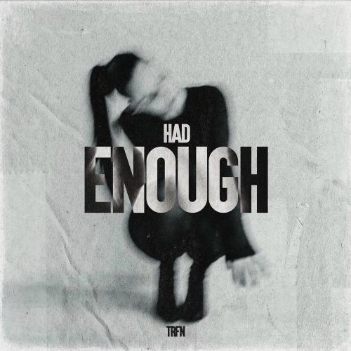Had Enough