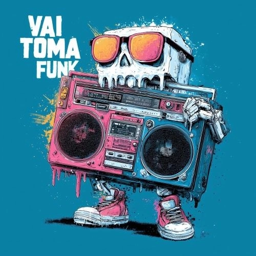 VAI TOMA FUNK